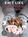 Knit Like a Latvian - Ieva Ozolina - 9781446376393
