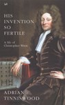 His Invention So Fertile - Adrian Tinniswood - 9781446402474