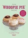 The Whoopie Pie Book - Claire Ptak - 9781446402832