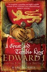 A Great and Terrible King - Marc Morris - 9781446410288