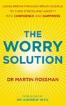 The Worry Solution - Martin Rossman - 9781446447871