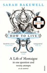 How to Live - Sarah Bakewell - 9781446450901