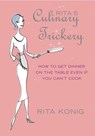 Rita's Culinary Trickery - Rita Konig - 9781446460306