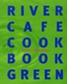 River Cafe Cook Book Green - Rose Gray ; Ruth Rogers - 9781446460450