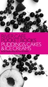 River Cafe Pocket Books: Puddings, Cakes and Ice Creams - Rose Gray ; Ruth Rogers - 9781446460498