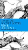 River Cafe Pocket Books: Fish and Shellfish - Rose Gray ; Ruth Rogers - 9781446460511
