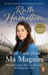 With Love From Ma Maguire - Ruth Hamilton - 9781446465639
