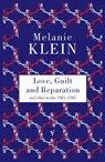 Love, Guilt and Reparation - Melanie Klein - 9781446476437