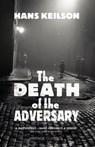 The Death of the Adversary - Hans Keilson - 9781446477540