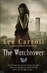 The Watchtower - Lee Carroll - 9781446486337