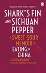 Shark's Fin and Sichuan Pepper - Fuchsia Dunlop - 9781446489291