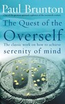 The Quest Of The Overself - P Brunton ; Paul Brunton - 9781446491515