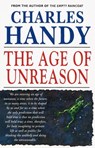 The Age Of Unreason - Charles Handy - 9781446493762