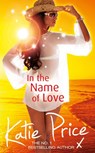 In the Name of Love - Katie Price - 9781446494097