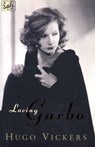 Loving Garbo - Hugo Vickers - 9781446499696
