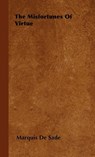 The Misfortunes Of Virtue - Marquis De Sade - 9781446504468