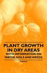 PLANT GROWTH IN DRY AREAS - W/ - Thomas Shaw - 9781446530474