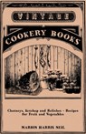 Chutneys, Ketchup and Relishes - Recipes for Fruit and Vegetables - Marion Harris Neil - 9781446531853