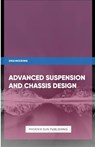 Advanced Suspension and Chassis Design - Ps Publishing - 9781446656501