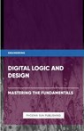 Digital Logic and Design - Mastering the Fundamentals - Ps Publishing - 9781446660096