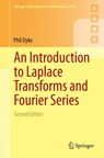 An Introduction to Laplace Transforms and Fourier Series - Phil Dyke - 9781447163947