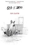 God is Dead - Ron Currie - 9781447204336