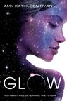 Glow - Amy Kathleen Ryan - 9781447208495