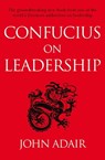 Confucius on Leadership - John Adair - 9781447218821