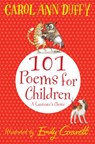 101 Poems for Children Chosen by Carol Ann Duffy: A Laureate's Choice - Carol Ann Duffy DBE - 9781447220268