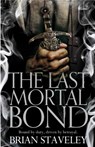 The Last Mortal Bond - Brian Staveley - 9781447235835