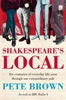 Shakespeare's Local - Pete Brown - 9781447236801