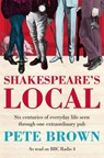 Shakespeare's Local - Pete Brown - 9781447236801