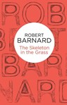 The Skeleton in the Grass - Robert Barnard - 9781447240006