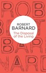 The Disposal of the Living - Robert Barnard - 9781447240044