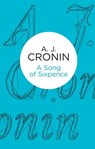 A Song of Sixpence - A. J. Cronin - 9781447244097