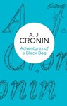 Adventures of a Black Bag - A. J. Cronin - 9781447252788