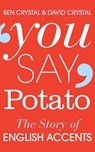 You Say Potato - Ben Crystal ; David Crystal - 9781447255468