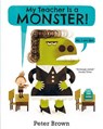 My Teacher is a Monster! (No, I am Not) - BROWN,  Peter - 9781447257486