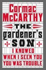 The Gardener's Son - Cormac McCarthy - 9781447273134