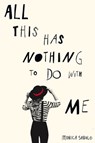 All This Has Nothing To Do With Me - Monica Sabolo - 9781447274988