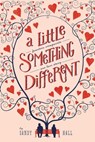 A Little Something Different - Sandy Hall - 9781447276845