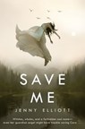 Save Me - Jenny Elliott - 9781447279846