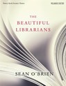 The Beautiful Librarians - Sean O'Brien - 9781447287513