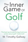 The Inner Game of Golf - W Timothy Gallwey - 9781447288480
