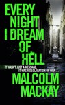 Every Night I Dream of Hell - Malcolm Mackay - 9781447291589