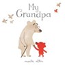 My Grandpa - Marta Altés - 9781447294443