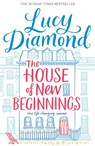 The House of New Beginnings - Lucy Diamond - 9781447299127