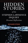 Hidden Stories of the Stephen Lawrence Inquiry - Richard Stone - 9781447308478