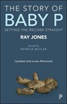 The Story of Baby P - Ray Jones - 9781447316220