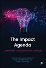 The Impact Agenda - Katherine E. (University of Strathclyde) Smith ; Justyna (University of Birmingham Bandola-Gill ; Nasar (University of Glasgow) Meer ; Ellen (University of Glasgow Stewart - 9781447339878